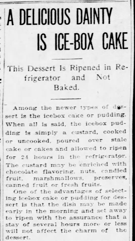Icebox cakes are "ripened in refrigerator and not baked" (1926) - 