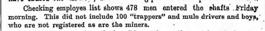Death toll may be higher because of unregistered boys, trappers, and mule drivers in the mine - 