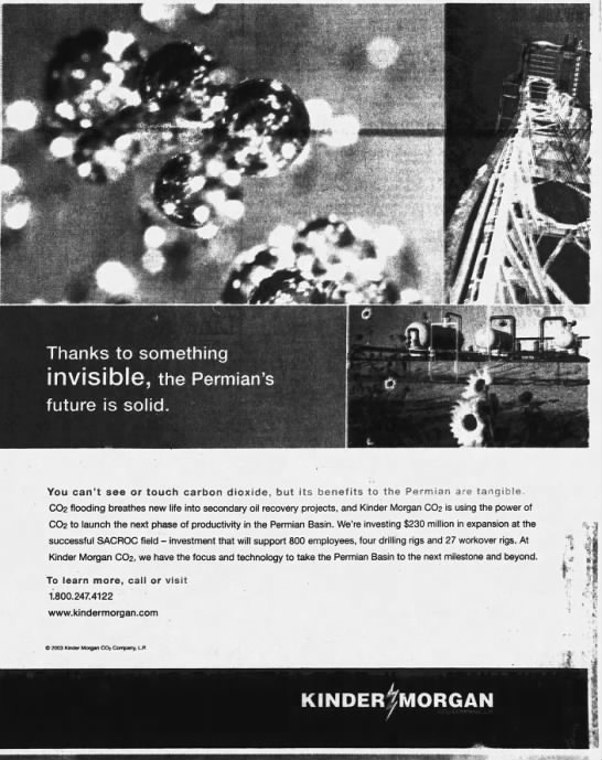 Kinder Morgan 2003 "invisible" future is solid ad on CO2 flooding - 