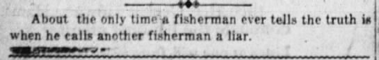 "The only time a fisherman tells the truth..." (1925). - 