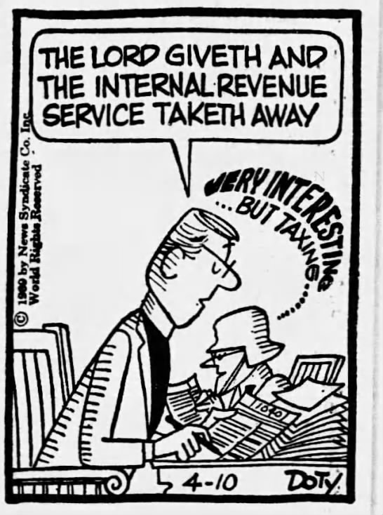"The Lord giveth and the IRS taketh away" (1969). - 