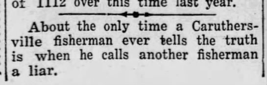 "The only time a fisherman tells the truth..." (1925). - 