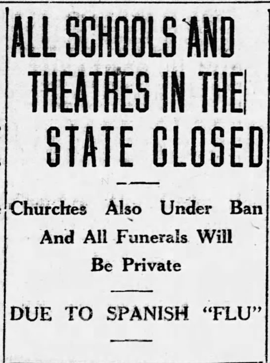 Schools and Theatres Closed due to Spanish flu - 
