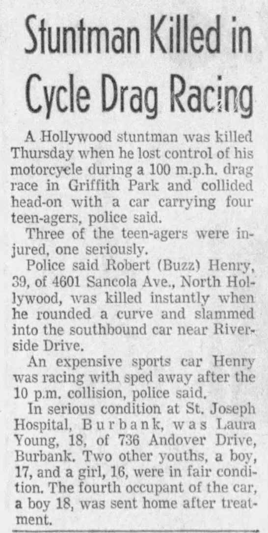 Stuntman Robert "Buzz" Henry was killed in an accident while drag racing a sports car. - 
