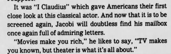 "Movies make you rich, TV makes you known, but theater is what it's all about" (1981). - 