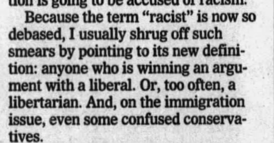 "Racist: someone who is winning an argument with a liberal" (1995). - 