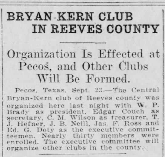 Bryan-Kern Club in Reeves County: Organization Is Effected at Pecos, and Other Clubs Will Be Formed - 