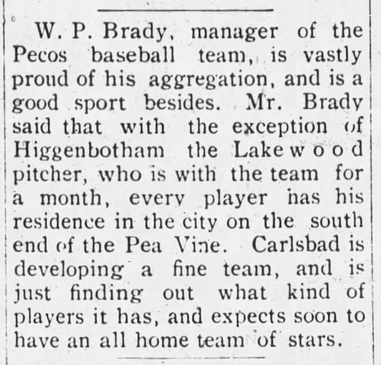 W. P. Brady, manager of the Pecos baseball team - 