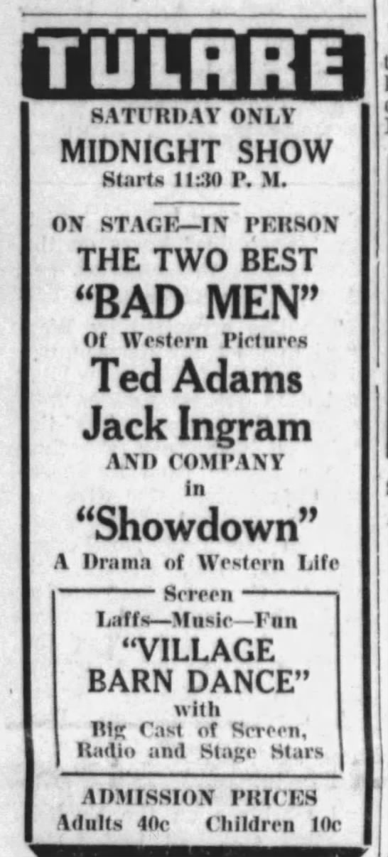 Western movie badmen Jack Ingram and Ted Adams had a theater show in the early 1940s. - 