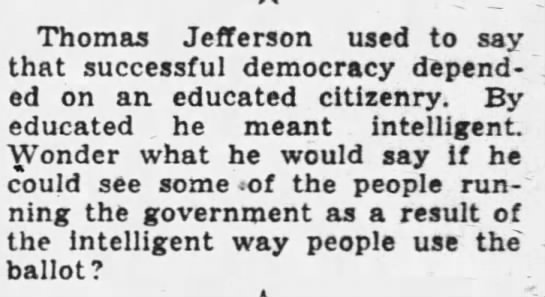 "Successful democracy depended on an educated citizenry" (1946). - 