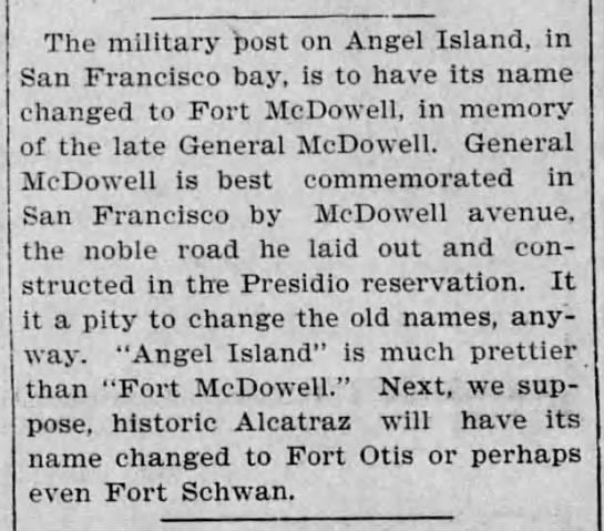 The military post on Angel Island changes name to Fort McDowell - 1900  - 