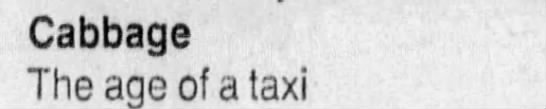 "Cabbage -- the age of a taxi" (1978). - 