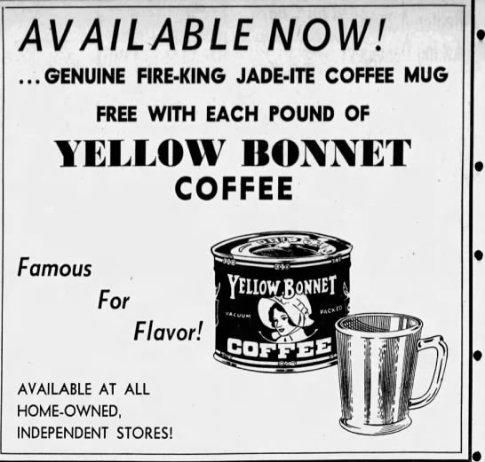 free jadeite coffee mug with each pound of yellow bonnet coffee - 