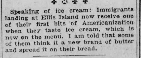 Ice Cream now served at Ellis Island . Boston Post, June 21, 1921 - 