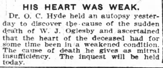 died of weak heart - W. J. Oglesby - 