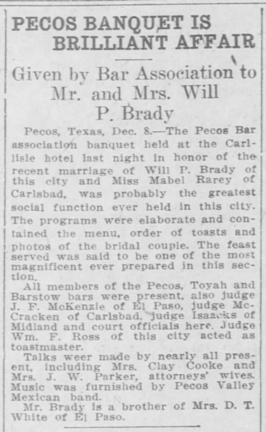 Pecos Banquet is Brilliant Affair: Given by Bar Association to Mr. and Mrs. Will P. Brady - 
