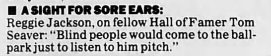 "Blind people come to the ballpark just to listen to him pitch" (1996). - 