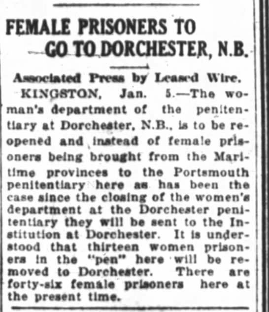  - FEMALE PRISONERS TO CO TO DORCHESTER, N.B....
