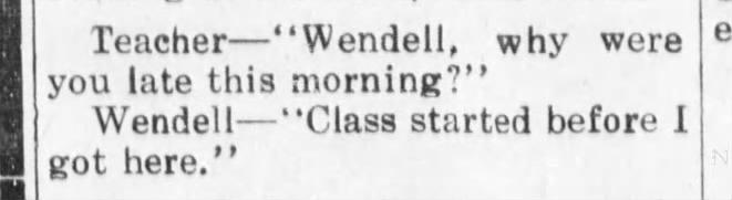 "Teacher: Why are you late?" joke (1921).