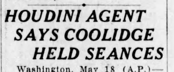 "Houdini Agent Says Coolidge Held Seances"