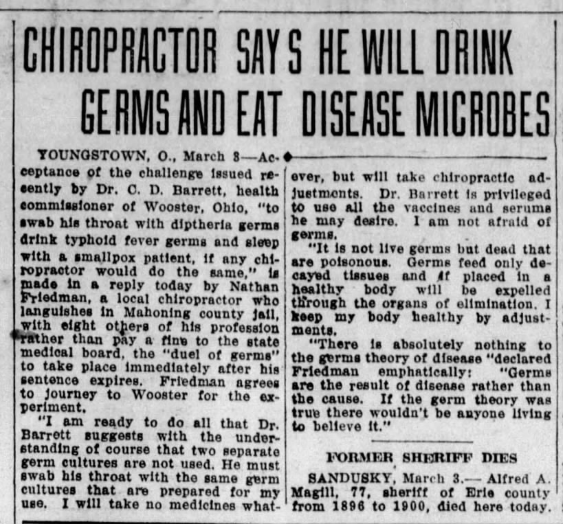 "If the germ theory was true there wouldn't be anyone living to believe it" (1923).