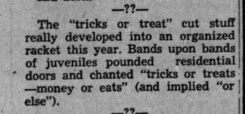 "Tricks or treats, money or eats" (1946).
