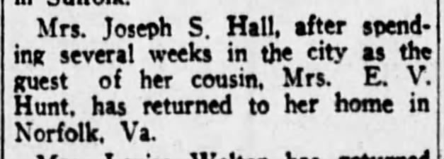 Mrs. Joseph S. Hall Visits Cousin, Mrs. E.V. Hunt, in NYC, Returns to Norfolk