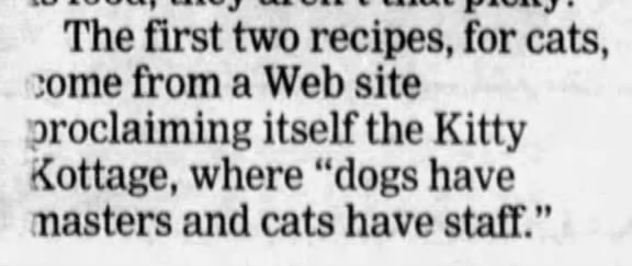 "Dogs have masters and cats have staff" (1998).
