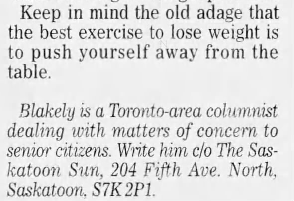 "Best exercise to lose weight is to push away from the table" (1998).