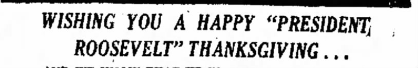 Wishing you a happy "President Roosevelt" Thanksgiving