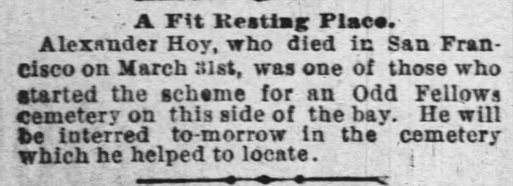 Alexander Hoy obituary -- interred in Mountain View -- Odd Fellows section?