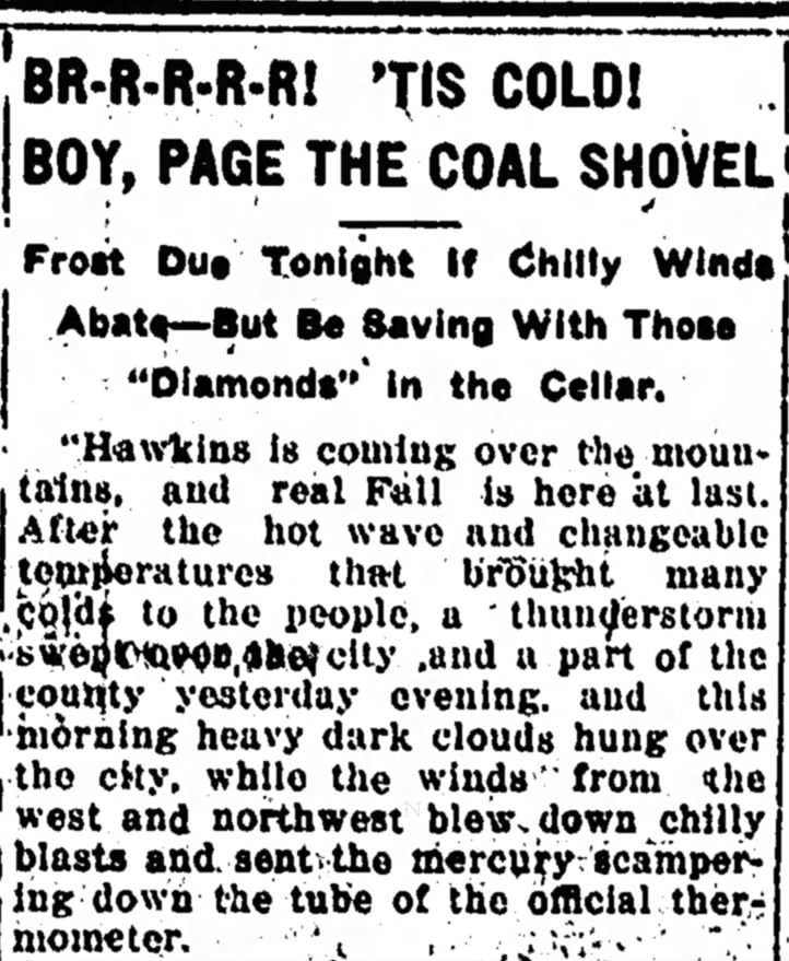 "Hawkins is coming" (The Hawk) in 1919. Said about cold wind.
