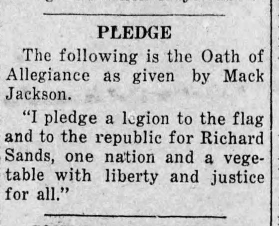 "Republic for Richard Sands, one nation and a vegetable..." (1936).