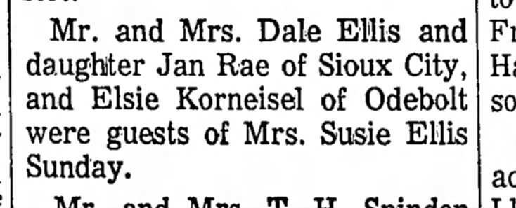 1965 Oct 20-Elsie Korneisel Mr Mrs Dale Ellis-daughter Jan Rae visitors of Mrs Susie Ellis