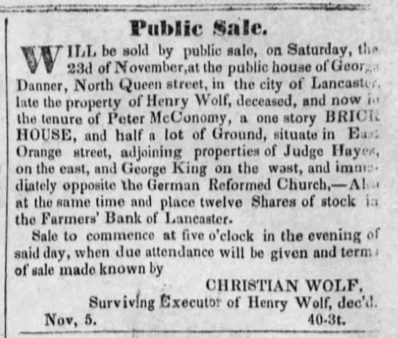 1839 Christian Wolf was executor for the estate of Henry Wolf. Property was advertised for sale.