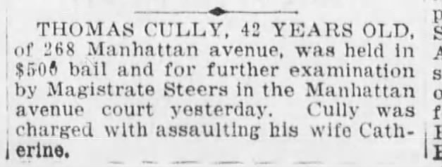 BDE clip 2 Sep 1915 of a Thomas Cully, arrested for hitting wife Catherine. Says he's 42.