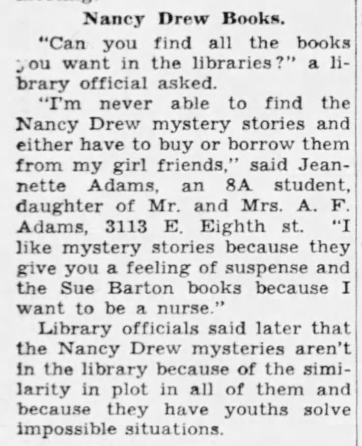Library doesn't carry Nancy Drew because of "similarity in plot" & "impossible situations" 1944