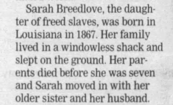 Sarah Breedlove was born the child of freed slaves