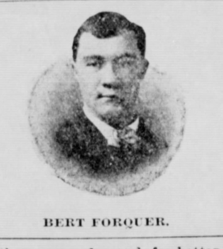 Bert Forquer: 1900-1904