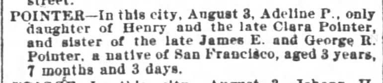 SF Chronicle 4 Aug 1902
Adeline P Pointer