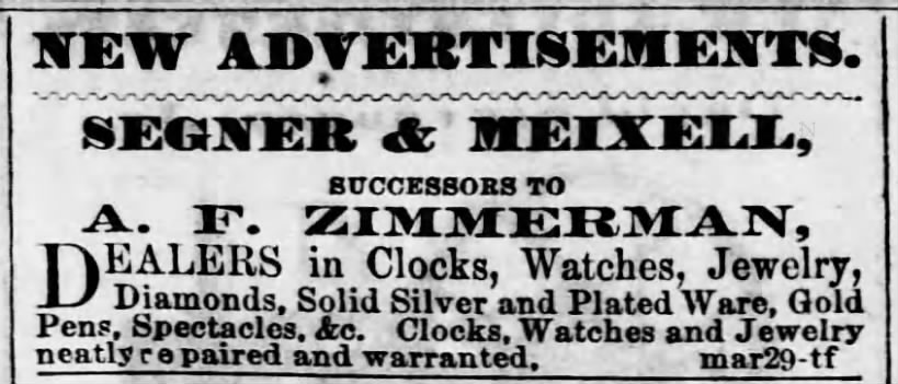 Ad: Segner & Meixell, successors to A. F. Zimmerman, Clocks & Watches.