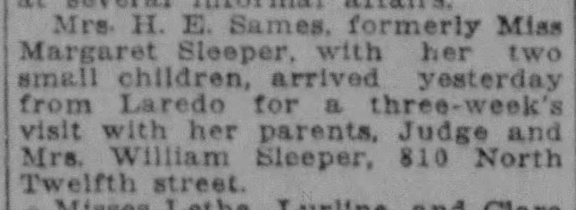 Margaret Sleeper (Mrs H. E. Sames) visits her parents Judge and Mrs William Sleeper