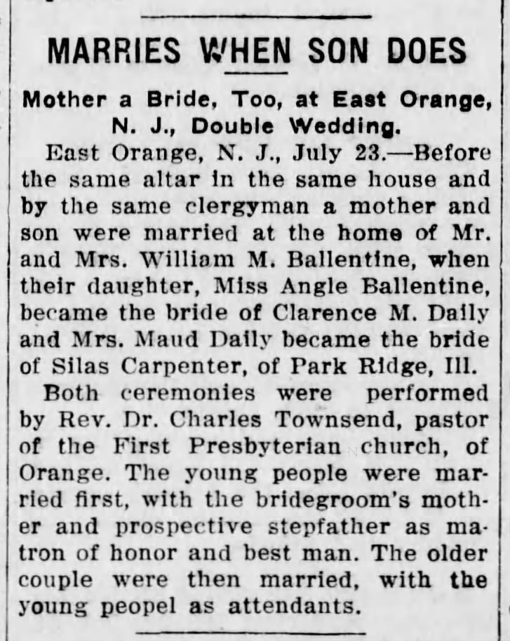 Angie Ballantine marries Clarence M Dally; groom's mother Mrs Maud Dally marries Silas Carpenter of