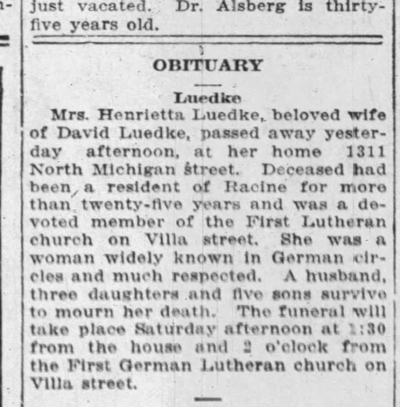 Henrietta Luedke - wife of David Luedke - died Jan 1913 in Racine, Wisconsin