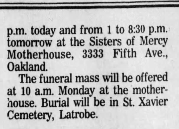 Sr. Antonia Conley death noice - Part II, Pittsburgh Press, Sat, 30 Nov. 1991, p. 20.