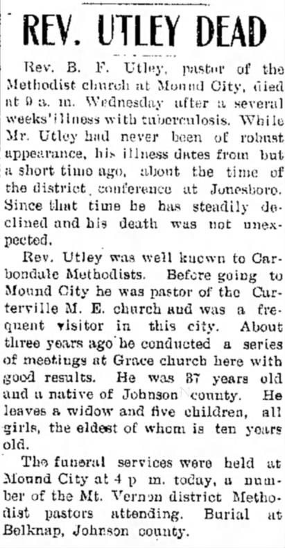 Rev. B. F. Utley Obituary, The Daily Free Press (Carbondale, IL), 9 July 1908