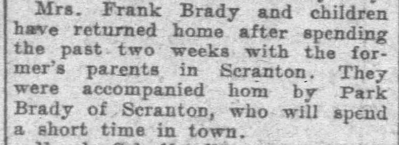 Mrs Frank Brady bring Park Brady home from Scranton