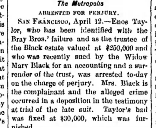 BRAY BROS. Arrest of Enos Taylor, Fresno Weekly Republican, April 13, 1888