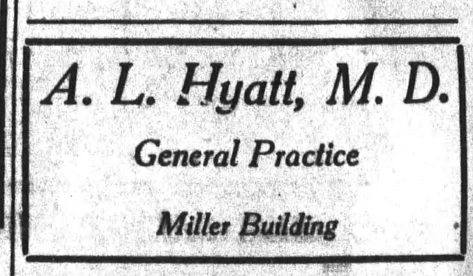 The Daily Free Press (Kinston, NC)   Sat., 6 Feb. 1915   A. L. Hyatt, M.D., General Practice
