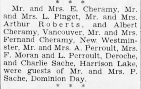 Mrs and Mrs Arthur Roberts were guests of Mr and Mrs P Sache, Dominion Day